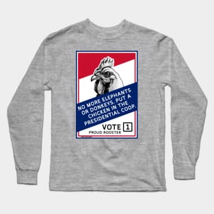 Vote 1 Proud Rooster Long Sleeve T-Shirt